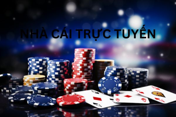 Tham gia nhà cái trực tuyến