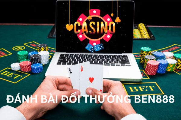 Cách game đánh bài đổi thưởng ben888