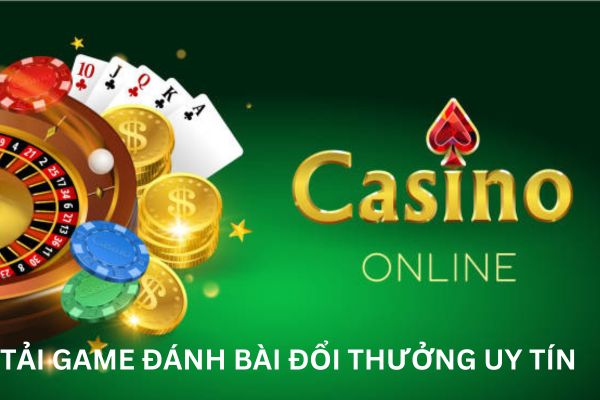 Tham gia tải game đánh bài đổi thưởng uy tín